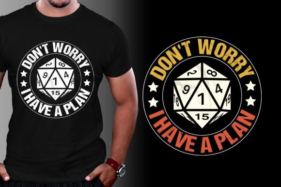 Don’t Worry I Have a Plan T-Shirt Design