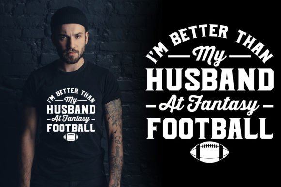 Funny Fantasy Football T-Shirt Graphics & T-Shirt Designs