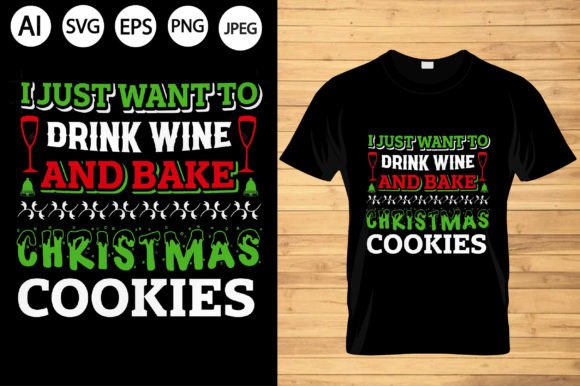 I Just to Drink Wine and Back Christmas Graphics & T-Shirt Designs