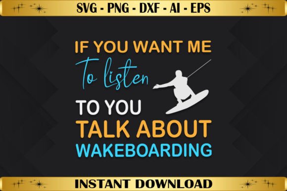 If You Want Me Talk About Wakeboarding Graphics