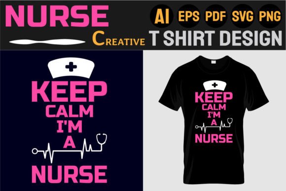 Keep Calm I’m a Nurse Graphics