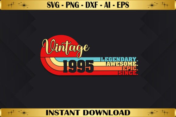 Legendary Awesome Epic Since 1995 Graphics
