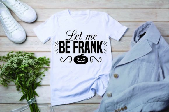 Let Me Be Frank Halloween SVG Design