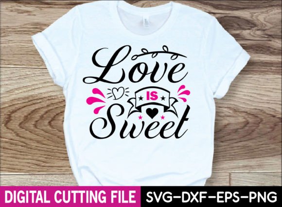 Love is Sweet SVG Design: T-Shirt Graphics Review