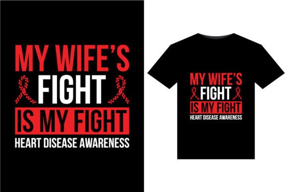 My Wife Fight Is T-Shirts Design: Graphics for Heart-Centered Branding