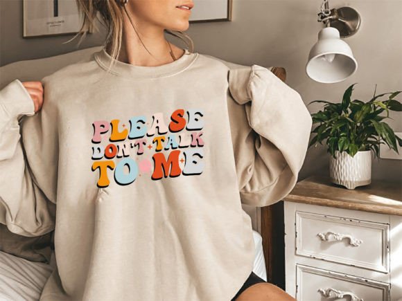 Please Don’t Talk to Me Funny Retro